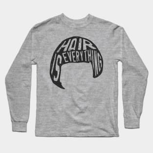 Claire Fleabag - Hair is Everything Long Sleeve T-Shirt